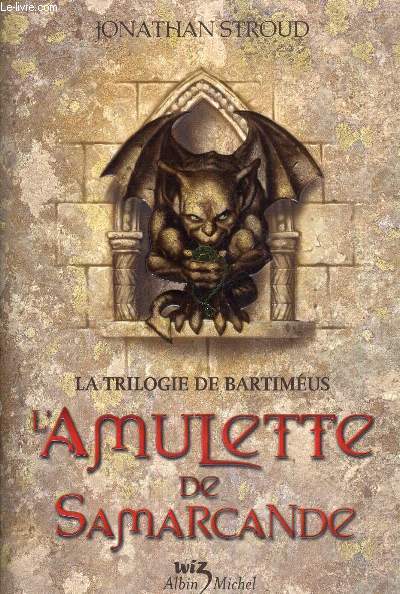 LA TRILOGIE DE BARTIMEUS L'AMULETTE DE SAMARCANDE.