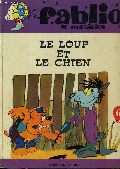 FABLIO LE MAGICIEN - LE LOUP ET LE CHIEN.