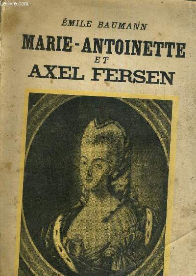 MARIE ANTOINETTE ET AXEL FERSEN.