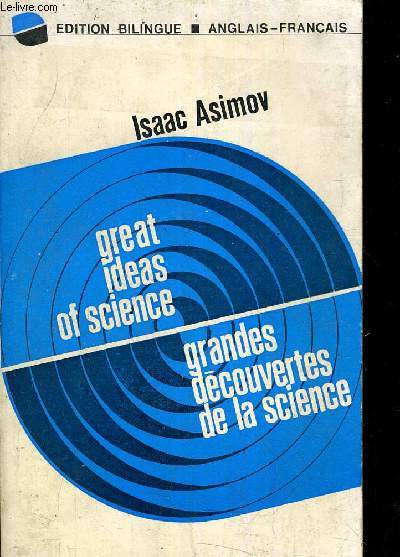 GREAT IDEAS OF SCIENCE - GRANDES DECOUVERTES DE LA SCIENCE.
