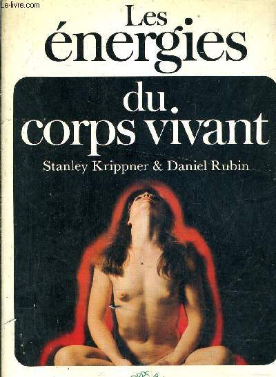 LES ENERGIES DU CORPS VIVANT.