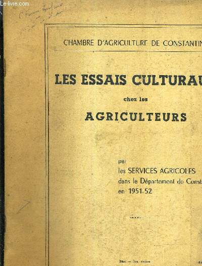 LES ESSAIS CULTURAUX CHEZ LES AGRICULTEURS - AVRIL 1953.
