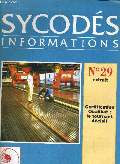 SYCODES INFORMATIONS N29 EXTRAIT - MARS AVRIL 1995 - CERTIFICATION QUALIBAT LE TOURANT DECISIF.