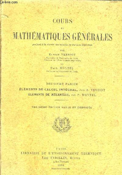 COURS DE MATHEMATIQUES GENERALES - DEUXIEME PARTIE ELEMENTS DE CALCUL INTEGRAL ELEMENT DE MECANIQUE.