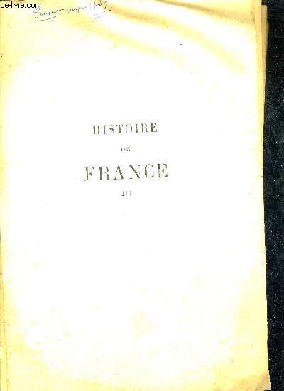 HISTOIRE DE FRANCE - TOME 2 + TOME 3 - INCOMPLET + EN SUPPLEMENT LA PREFACES DU TOME PREMIER (PREFACE DE 1855  1869.