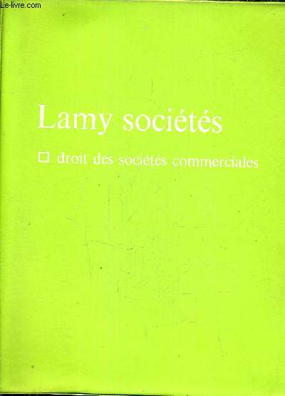 LAMY SOCIETES DROIT DES SOCIETES COMMERCIALES.