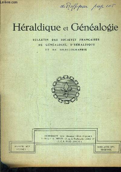 HERALDIQUE ET GENEALOGIE BULLETIN DES SOCIETES FRANCAISES DE GENEALOGIE D'HERALDIQUE ET DE SIGILLOGRAPHIE - 6E ANNEE N2 VOLUME 6 MARS AVRIL 1974.