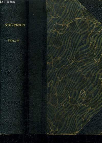 THE WORKS OF ROBERT LOUIS STEVENSON - VOLUME 5 - AN INLAND VOYAGE TRAVELS WITH A DONKEY STRANGE CASE OF DE.JEKYLL AND MR. HYDE