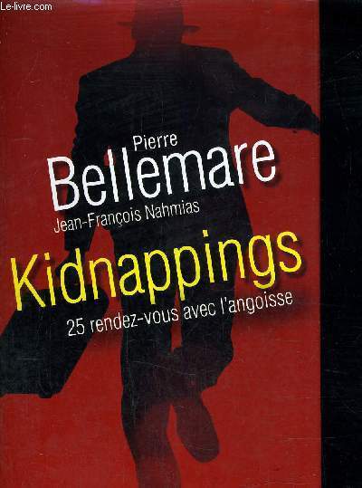 KIDNAPPINGS 25 RENDEZ VOUS AVEC L'ANGOISSE.