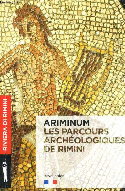 ARIMINUM ET LES PARCOURS ARCHEOLOGIQUES DE RIMINI.