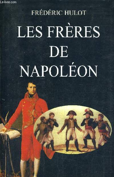 LES FRERES DE NAPOLEON