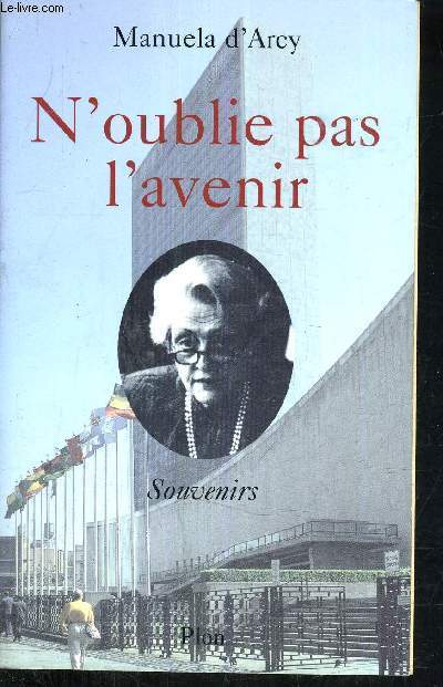 N'OUBLIE PAS L'AVENIR.