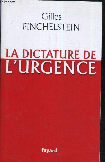 LA DICTATURE DE L'URGENCE.