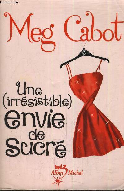 UNE (IRRESISTIBLE) ENVIE DE SUCRE.