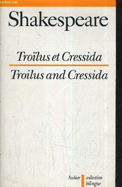 TROILUS ET CRESSIDA/TROILUS AND CRESSIDA.