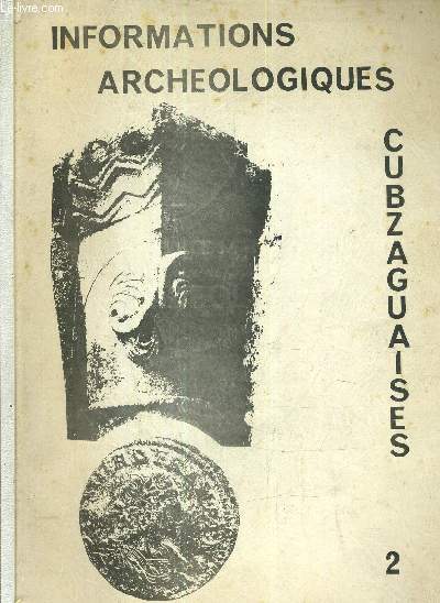 BROCHURE INFORMATIONS ARCHEOLOGIQUES CUBZAGUAISES 2.