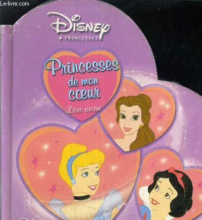 DISNEY PRINCESSES - PRINCESSES DE MON COEUR.