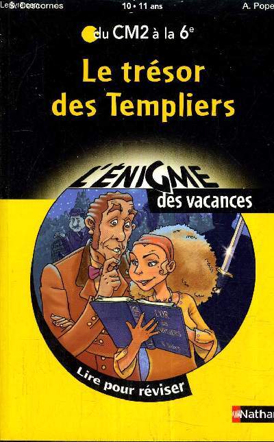 LE TRESOR DES TEMPLIERS - DU CM2 A LA 6E.