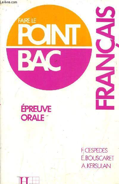 FAIRE LE POINT BAC EPREUVE ORALE FRANCAIS.