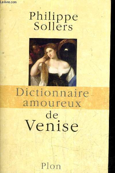 DICTIONNAIRE AMOUREUX DE VENISE.