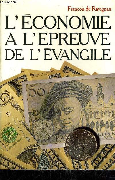 L'ECONOMIE A L'EPREUVE DE L'EVANGILE.