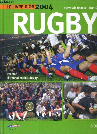 LE LIVRE D'OR 2004 RUGBY.
