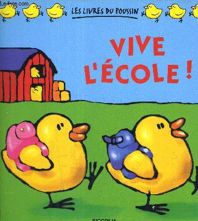 LES LIVRES DU POUSSIN - VIVE L'ECOLE !.