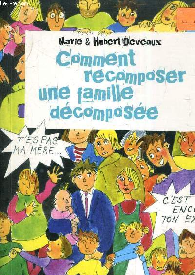 COMMENT RECOMPOSER UNE FAMILLE DECOMPOSEE ?.