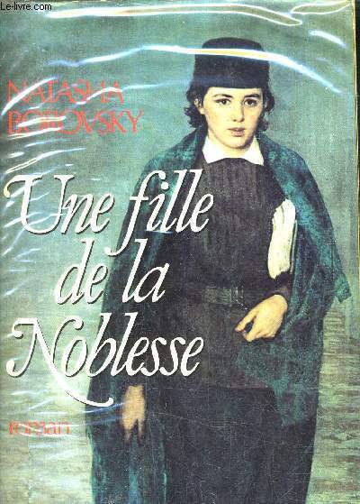 UNE FILLE DE LA NOBLESSE.