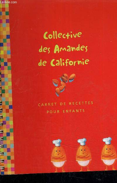 COLLECTIVE DES AMANDES EN CALIFORNIE - CARNET DE RECETTES POUR ENFANTS.