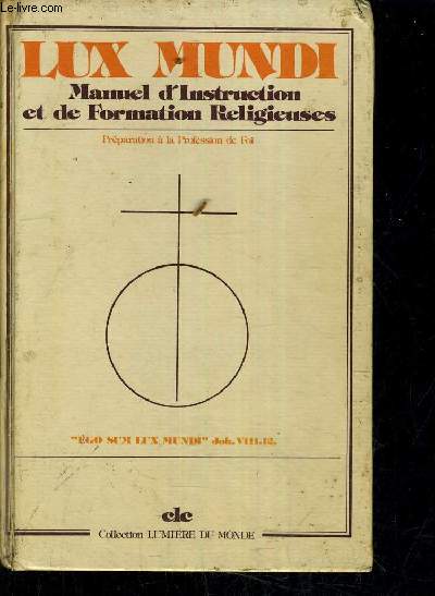 MANUEL D'INSTRUCTION ET DE FORMATION RELIGIEUSES/ CLASSES DE 6E-5E (11-12 ANS).