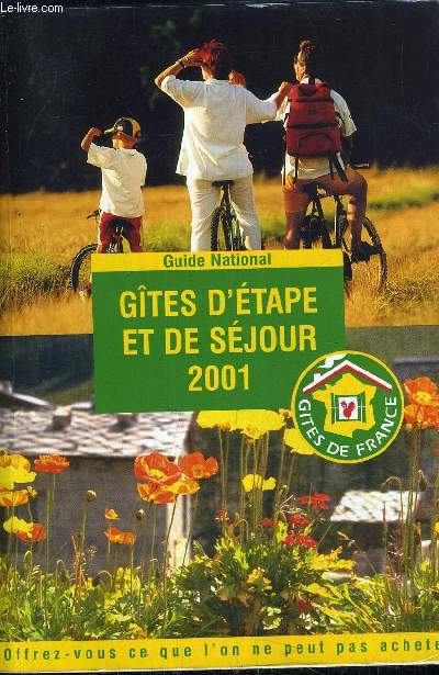 GUIDE NATIONAL - GITES D'ETAPE ET DE SEJOUR 2001.