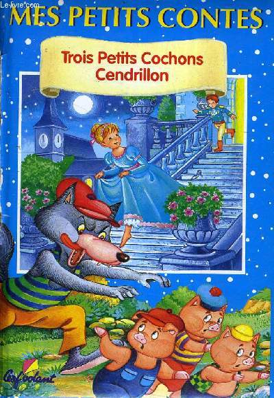 TROIS PETITS COCHONS CENDRILLON.