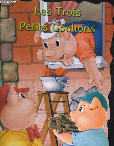 LES TROIS PETITS COCHONS.
