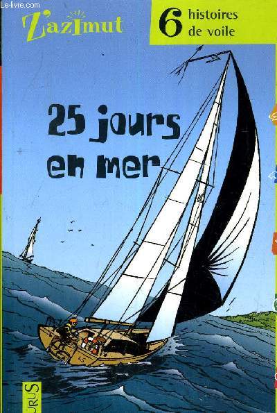 25 JOURS EN MER - SIX HISTOIRES DE VOILE.