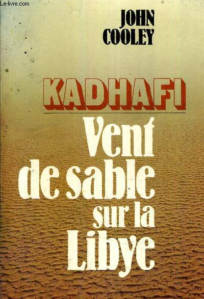 KADHAFI VENT DE SABLE SUR LA LIBYE.