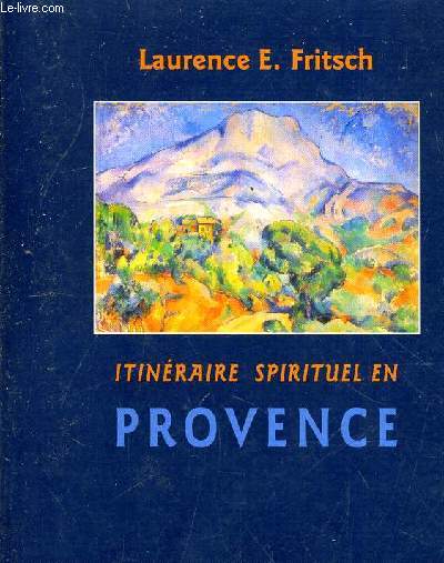 ITINERAIRES SPIRITUEL EN PROVENCE.