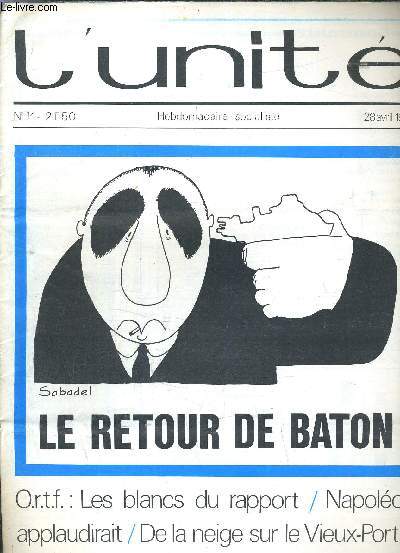 L'UNITE N14 - HEBDOMADAIRE SOCIALISTE - 28 AVRIL 1972 - ORTF LES BLANCS DU RAPPORT / NAPOLEON APPLAUDIRAIT / DE LA NEIGE SUR LE VIEUX PORT / EXCLUSIF : PREVERT ET CALDER FONT LA FETE.