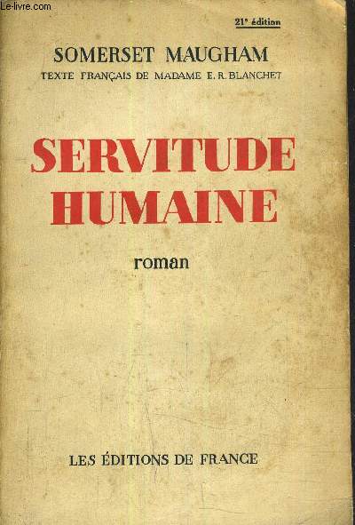 SERVITUDE HUMAINE /21E EDITION .