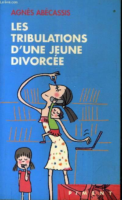 LES TRIBULATIONS D'UNE JEUNE DIVORCEE.