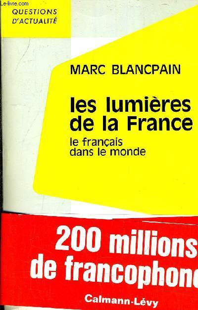 LES LUMIERES DE LA FRANCE - LE FRANCAIS DANS LE MONDE.