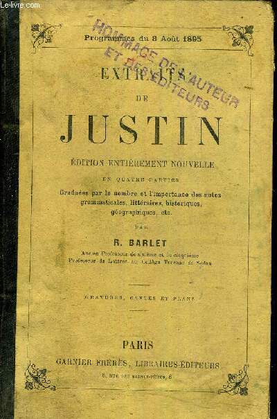 EXTRAIT DE JUSTIN EDITION ENTIEREMENT NOUVELLE EN QUATRE PARTIES GRADUEES PAR LE NOMBRE ET L'IMPORTANCE DES NOTES GRAMMATICALES LITTERAIRES HISTORIQUES GEOGRAPHIQUES - PROGRAMMES DU 8 AOUT 1895.