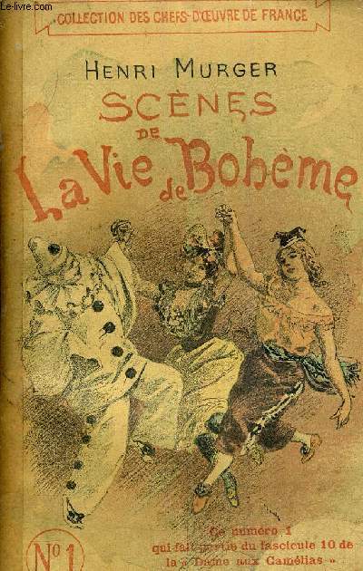 SCENES DE LA VIE DE BOHEME N 1 - CE NUMERO 1 FAIT PARIE DU FASCICULE 10 DE LA DAME AUX CAMELIAS.