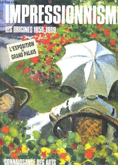 IMPRESSIONNISME LES ORIGINES 1859-1869.