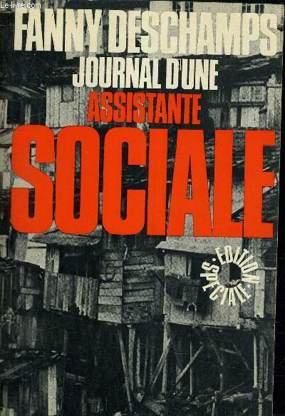 JOURNAL D'UNE ASSISTANTE SOCIALE LES NOUVEAUX MISERABLES.