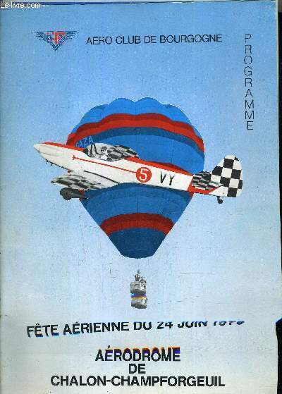 FETE AERIENNE DU 24 JUIN 1979 AERODROME DE CHALON CHAMPFORGEUIL - PROGRAMME.