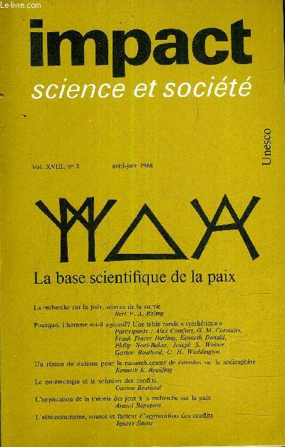 IMPACT SCIENCE ET SOCIETE VOL N18 N2 - AVRIL JUIN 1968 - LA BASE SCIENTIFIQUE DE LA PAIX.