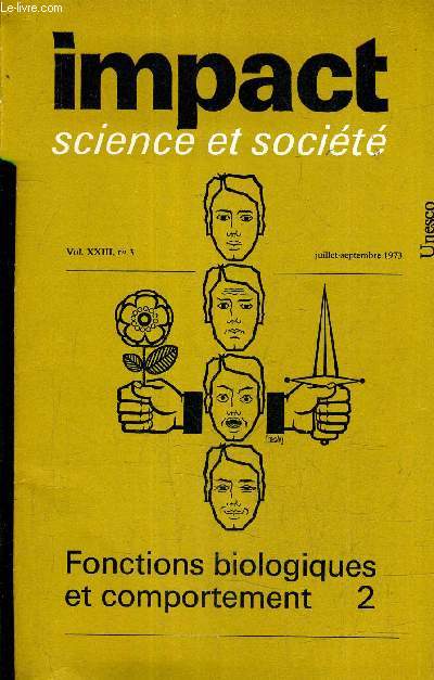 IMPACT SCIENCE ET SOCIETE VOL N23 N3 - JUILLET SEPTEMBRE 1973 - FONCTIONS BIOLOGIQUES ET COMPORTREMENT 2.