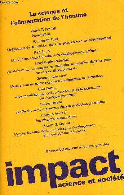 IMPACT SCIENCE ET SOCIETE VOLUME 24 N2 AVRIL JUIN 1974 - LA SCIENCE ET L'ALIMENTATION DE L'HOMME.