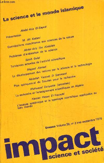 IMPACT SCIENCE ET SOCIETE VOLUME 26 N3 MAI SEPTEMBRE 1976 - LA SCIENCE ET LE MONDE ISLAMIQUE.